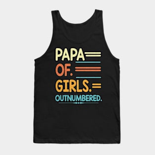 Papa Of Girls Granddaughters Out Numbered Grandpa Father Dad Tank Top